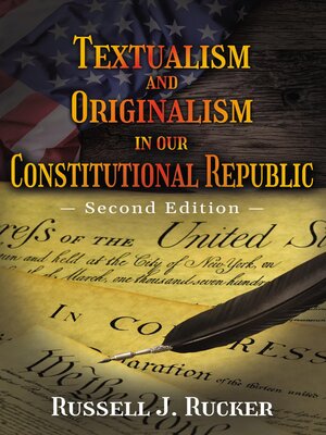 cover image of Textualism and Originalism in our Constitutional Republic